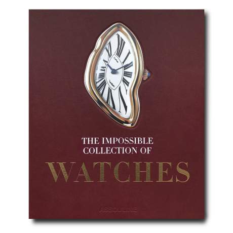 Assouline The Impossible Collection of Watches (2nd Edition)